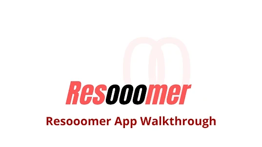 Resooomer App Walkthrough