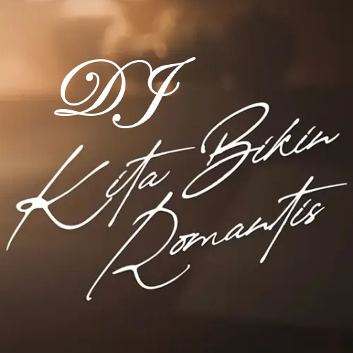 DJ KITA BIKIN ROMANTIS