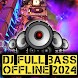 Dj Full Bass Offline 2024