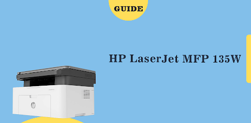 HP LaserJet MFP 135W app guide