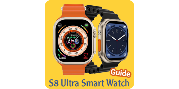 s8 ultra smart watch guide - Apps on Google Play