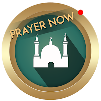 Prayer Now: Azan Prayer Time, Azkar,Qibla ,Quran