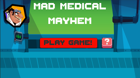 Mad Medical Mayhem