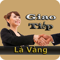 Giao Tiếp Là Vàng