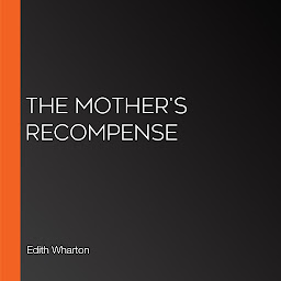 Icon image The Mother's Recompense