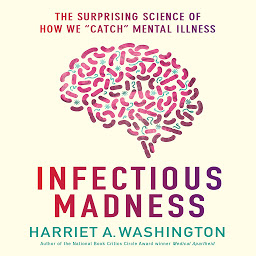 「Infectious Madness: The Surprising Science of How We "Catch" Mental Illness」圖示圖片