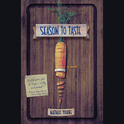 Season to Taste: A Novel ilovasi rasmi