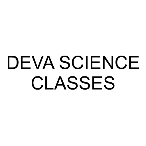 DEVA SCIENCE CLASSES