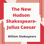 Cover Image of ダウンロード The New Hudson Shakespeare: Ju  APK