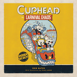 Icon image Cuphead in Carnival Chaos: A Cuphead Novel