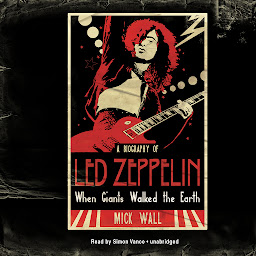 Icoonafbeelding voor When Giants Walked the Earth: A Biography of Led Zeppelin