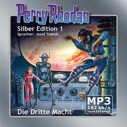 Icon image Perry Rhodan Silber Edition 01: Die Dritte Macht - Remastered: Perry Rhodan-Zyklus "Die Dritte Macht"