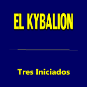 EL KYBALION- Tres Iniciados