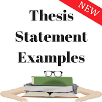 THESIS STATEMENT EXAMPLES