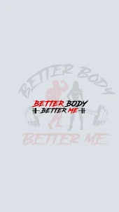 Better Body Better Me