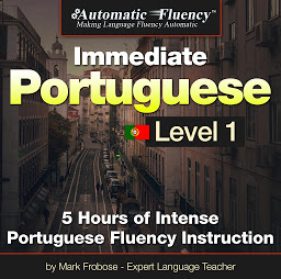 Imatge d'icona Automatic Fluency® Immediate Brazilian Portuguese Level 1: 5 Hours of Intense Portuguese Fluency Instruction