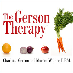 תמונת סמל The Gerson Therapy: The Proven Nutritional Program for Cancer and Other Illnesses