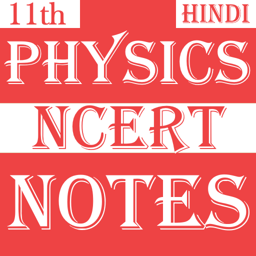 11th Physics NCERT Notes Hindi logo