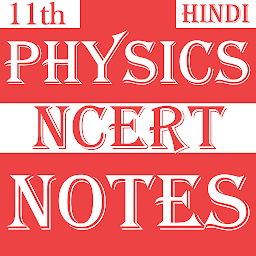 Image de l'icône 11th Physics NCERT Notes Hindi