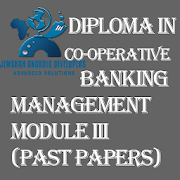 DIPLOMA IN CO-OPERATIVE BANKING MODULE 3 PAPERS