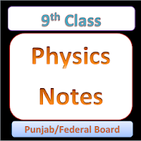 Physics Notes for class 9th