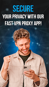 Fast VPN Proxy - Secure VPN