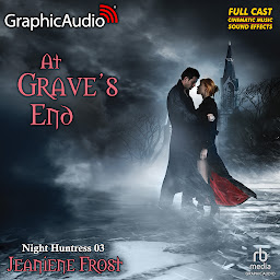 Icon image At Grave's End [Dramatized Adaptation]: Night Huntress 3
