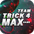 Team Trick 4 Max Game