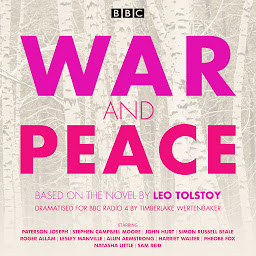 Icon image War and Peace: BBC Radio 4 full-cast dramatisation