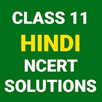 CLASS 11 HINDI AROH NCERT SOLUTIONS