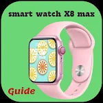 Cover Image of Download smart watch X8 max guide  APK