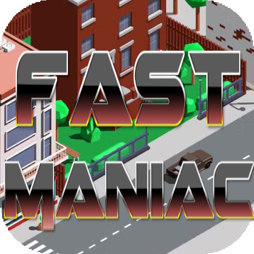 Fast Maniac