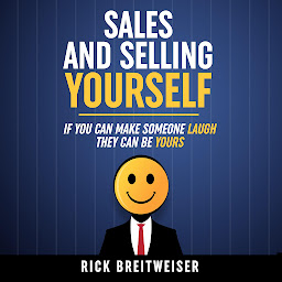 Відарыс значка "Sales and Selling Yourself: If you can make someone laugh they can be yours"
