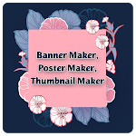 Cover Image of ダウンロード Banner Maker , Poster Maker , Thumbnail Maker 1.1 APK