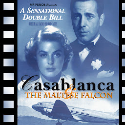 Obraz ikony: Casablanca & The Maltese Falcon: Adapted from the screenplay & performed for radio by the original film stars
