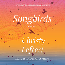 Icon image Songbirds: A Novel