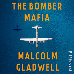 Obraz ikony: The Bomber Mafia: A Dream, a Temptation, and the Longest Night of the Second World War