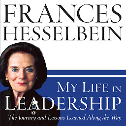 Icon image My Life in Leadership: The Journey and Lessons Learned Along the Way
