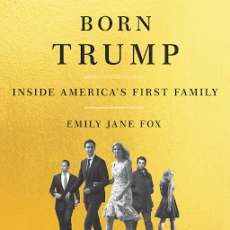 Icon image Born Trump: Inside America's First Family