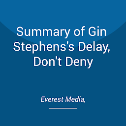 Icon image Summary of Gin Stephens's Delay, Don't Deny