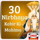 30 Nirbhaya Kabir Ki Mahima icon