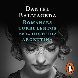 නිරූපක රූප Romances turbulentos de la historia argentina (Edición Actualizada)