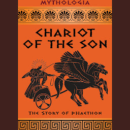Icon image Chariot of the Son: The Story of Phaethon