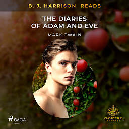Icon image B. J. Harrison Reads The Diaries of Adam and Eve