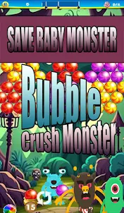 Bubble Crush Monster