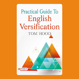 Obraz ikony: Practical Guide to English Versification: Practical Guide to English Versification: Tom Hood Teaches Poetry – Audiobook