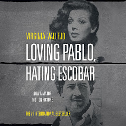 Icon image Loving Pablo, Hating Escobar: A Memoir