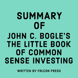 Icon image Summary of John C. Bogle’s The Little Book of Common Sense Investing