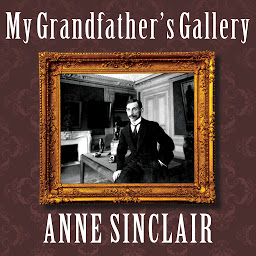 Icon image My Grandfather's Gallery: A Family Memoir of Art and War