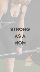 Strong As A Mom